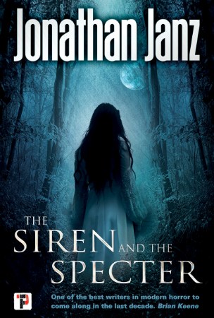The Siren and the Specter - Jonathan Janz - horror ghost story Flame Tree Press